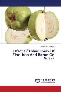 Effect of Foliar Spray of Zinc, Iron and Boron on Guava