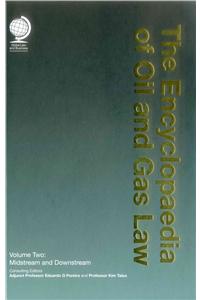 Encyclopedia of Oil and Gas Law: Midstream and Downstream