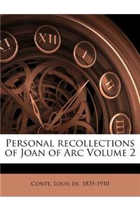Personal Recollections of Joan of Arc Volume 2
