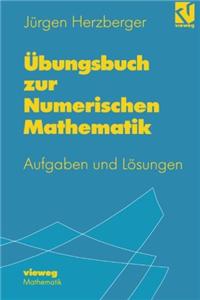 Ubungsbuch Zur Numerischen Mathematik