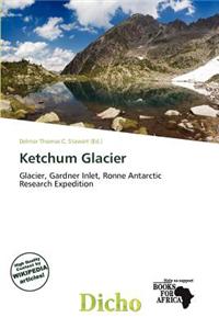 Ketchum Glacier