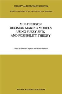 Multiperson Decision Making Models Using Fuzzy Sets and Possibility Theory