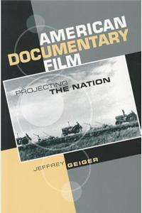 American Documentary Film: Projecting the Nation