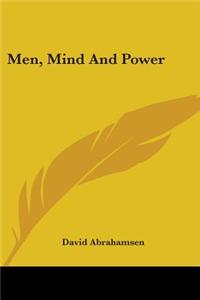 Men, Mind And Power