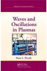 Waves and Oscillations in Plasmas