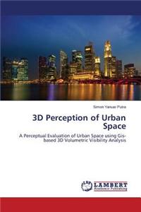 3D Perception of Urban Space
