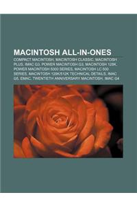 Macintosh All-In-Ones: Compact Macintosh, Macintosh Classic, Macintosh Plus, iMac G3, Power Macintosh G3, Macintosh 128K