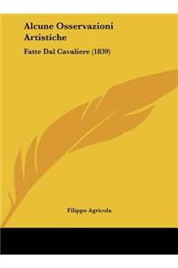 Alcune Osservazioni Artistiche: Fatte Dal Cavaliere (1839)