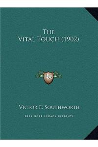 The Vital Touch (1902) the Vital Touch (1902)