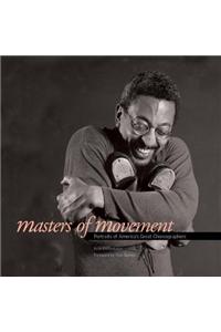 Masters of Movement: Portraits of America's Great Choreographers