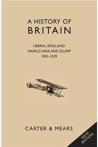 Liberal England, World War and Slump 1901-1939