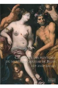 Catalog of Paintings from the Chteau de Blois: Xvth- Xviiith Century
