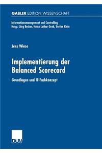 Implementierung Der Balanced Scorecard: Grundlagen Und It-Fachkonzept