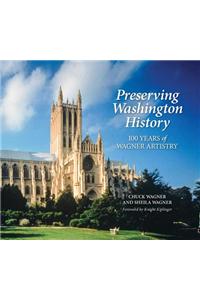 Preserving Washington History: 100 Years of Wagner Artistry
