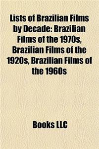 Lists of Brazilian Films by Decade