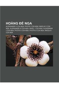 Hoang Nga: Aleksandr II C a Nga, Pyotr I C a Nga, Nikolai II C a Nga, Aleksandr III C a Nga, Pavel I C a Nga, Aleksandr I C a Nga