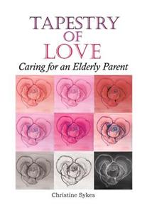 Tapestry of Love: Caring for an Elderly Parent