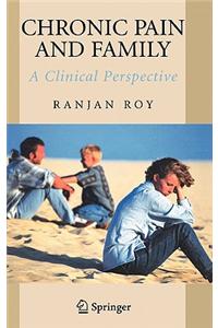 Chronic Pain and Family: A Clinical Perspective