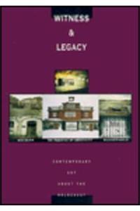 Witness and Legacy: Contemporary Art about the Holocaust