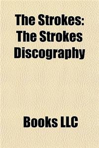 The Strokes: The Strokes Discography