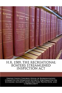 H.R. 1509, the Recreational Boaters Streamlined Inspection ACT