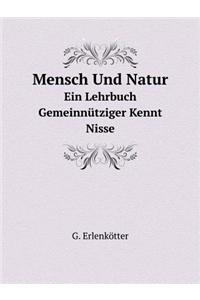 Mensch Und Natur Ein Lehrbuch Gemeinnutziger Kennt Nisse