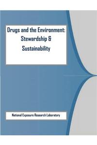 Drugs and the Environment: Stewardship & Sustainability