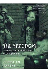 The Freedom: Shadows and Hallucinations in Occupied Iraq