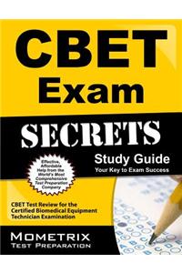 CBET Exam Secrets, Study Guide: CBET Test Review for the Certified Biomedical Equipment Technician Examination