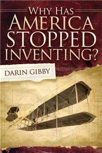 Why Has America Stopped Inventing