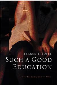 Such a Good Education