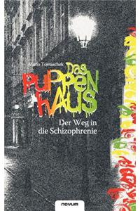 Das Puppenhaus - Der Weg in Die Schizophrenie