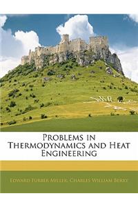 Problems in Thermodynamics and Heat Engineering