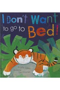 I Don't Want to Go to Bed!