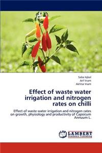 Effect of Waste Water Irrigation and Nitrogen Rates on Chilli