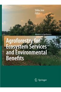 Agroforestry for Ecosystem Services and Environmental Benefits