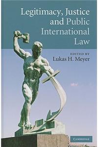 Legitimacy, Justice and Public International Law