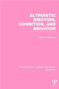 Altruistic Emotion, Cognition, and Behavior (Ple: Emotion)