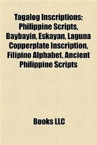 Tagalog Inscriptions: Philippine Scripts, Baybayin, Eskayan, Laguna Copperplate Inscription, Filipino Alphabet, Ancient Philippine Scripts