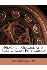 Niagara: Glacial and Post-Glacial Phenomena