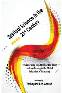 Spiritual Science in the 21st Century