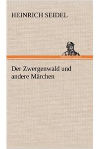 Der Zwergenwald Und Andere Marchen