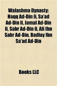 Walashma Dynasty: Haqq Ad-Din II, Sa'ad Ad-Din II, Jamal Ad-Din II, Sabr Ad-Din II, Ali Ibn Sabr Ad-Din, Badlay Ibn Sa'ad Ad-Din