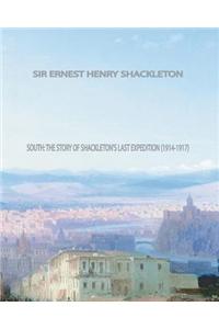 South: The Story of Shackleton's Last Expedition (1914-1917)