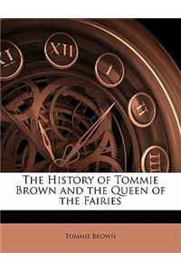The History of Tommie Brown and the Queen of the Fairies