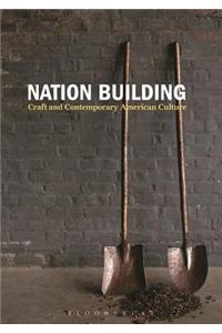 Nation Building: Craft and Contemporary American Culture