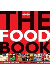 The Food Book: A Journey Through the Great Cuisines of the World