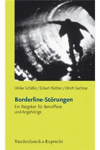 Borderline-Storungen: Ein Ratgeber Fur Betroffene Und Angehorige
