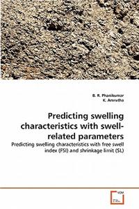Predicting Swelling Characteristics with Swell-Related Parameters