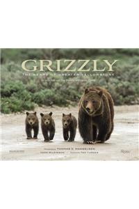 Grizzly: The Bears of Greater Yellowstone